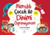 Meraklı &Ccedil;ocuk ile Dinimi &Ouml;ğreniyorum (5 Kitap)