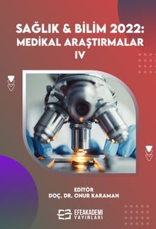 Sağlık - Bilim 2022:  Medikal Araştırmalar IV