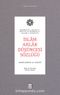 İslam Ahlak Düşüncesi Sözlüğü & Menâhicü’l-Ahlâki’s-Seniyye fî Mebâhici’l-Ahlâki’s-Sünniyye