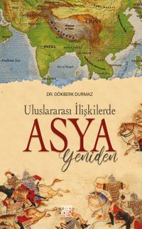 Uluslararası İlişkilerde “Asya” Yeniden