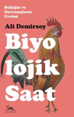 Biyolojik Saat & Belleğin ve Davranışların Evrimi