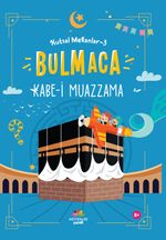 Kabe-i Muazzama / Kutsal Mekanlar 3 