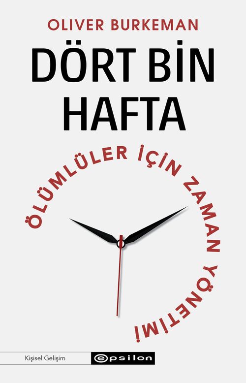 Dört Bin Hafta & Ölümlüler İçin Zaman Yönetimi