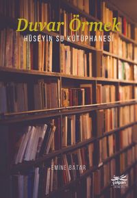 Duvar Örmek  Hüseyin Su Kütüphanesi