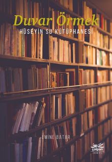 Duvar Örmek  Hüseyin Su Kütüphanesi