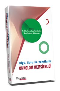 Olgu, Soru ve Yanıtlarla Onkoloji Hemşireliği