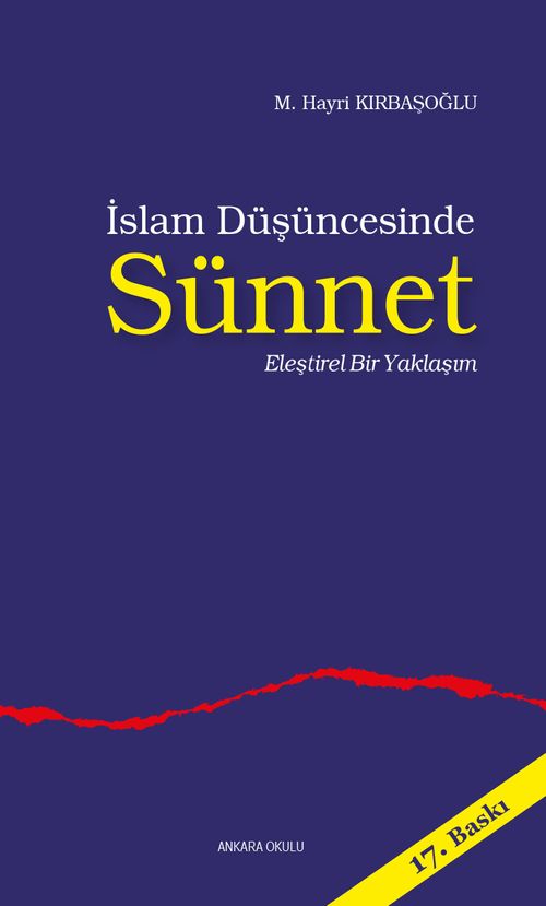 İslam Düşüncesinde Sünnet / Eleştirel Bir Yaklaşım