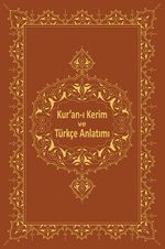 Kur'an-ı Kerîm ve Türkçe Anlatımı