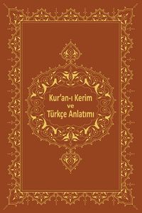 Kur'an-ı Kerîm ve Türkçe Anlatımı