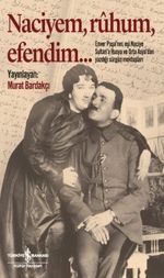 Naciyem, Ruhum, Efendim… (Karton Kapak)