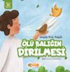 &Ouml;l&uuml; Balığın Dirilmesi