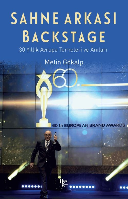 Sahne Arkası Backstage & 30 Yıllık Avrupa Turneleri ve Anıları