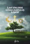 İlahi Dinlerde G&uuml;nah & Kurtuluş İlişkisi
