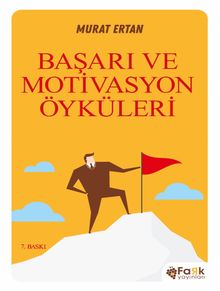 Başarı ve Motivasyon Öyküleri