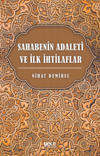 Sahabenin Adaleti ve İlk İhtilaflar