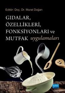 Gıdalar, Özellikleri, Fonksiyonları ve Mutfak Uygulamaları