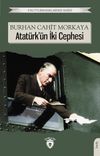 Atat&uuml;rk'&uuml;n İki Cephesi
