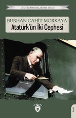 Atatürk'ün İki Cephesi