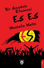 Bir Anadolu Efsanesi Es Es