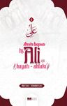 İlmin Kapısı Hz. Ali Hayatı - Ahlakı