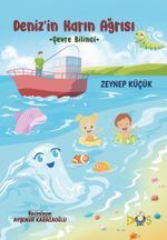 Deniz'in Karın Ağrısı & Çevre Bilinci