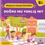 Doğru Mu, Yanlış mı? / Miniklerle Felsefe Etkinlikleri
