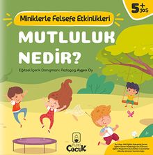 Mutluluk Nedir? / Miniklerle Felsefe Etkinlikleri