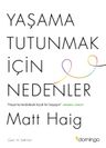 Yaşama Tutunmak İçin Nedenler