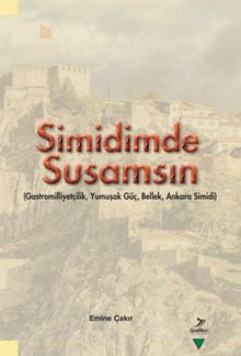 Simidimde Susamsın (Gastromilliyetçilik, Yumuşak Güç, Bellek, Ankara Simidi)