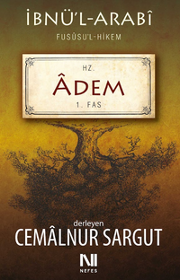 İbnül Arabi Fususul Hikem 1. Fas - Hz. Adem