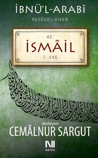 İbnül Arabi Fususul Hikem 7. Fas - Hz. İsmâil