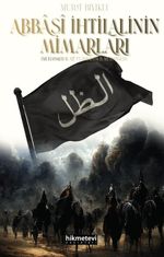 Abbasi İhtilalinin Mimarları