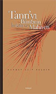 Tanrı'yı Bilmenin İmkanı ve Mahiyeti