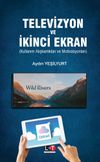 Televizyon ve İkinci Ekran & Kullanım Alışkanlıkları ve Motivasyonları