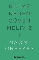 Bilime Neden Güvenmeliyiz?
