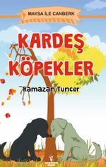 Kardeş Köpekler Maysa İle Canberk