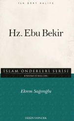 Hz. Ebu Bekir / İslam Önderleri Serisi