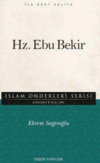 Hz. Ebu Bekir / İslam Önderleri Serisi