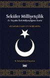 Sek&uuml;ler Milliyet&ccedil;ilik (Ciltli) & 21. Y&uuml;zyılda T&uuml;rk Milliyet&ccedil;iliğinin Teorisi