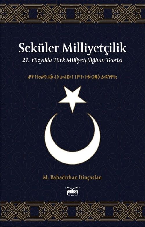 Seküler Milliyetçilik (Ciltli) & 21. Yüzyılda Türk Milliyetçiliğinin Teorisi