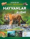 Hayvanlar &Acirc;lemi / &Ccedil;ocuklar İ&ccedil;in Resimli Ansiklopedi