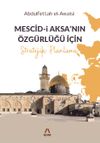 Mescid-i Aksa'nın &Ouml;zg&uuml;rl&uuml;ğ&uuml; İ&ccedil;in Stratejik Planlama