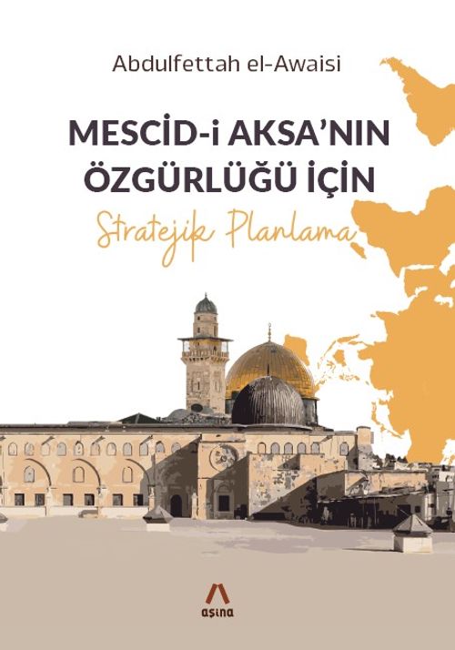 Mescid-i Aksa'nın Özgürlüğü İçin Stratejik Planlama