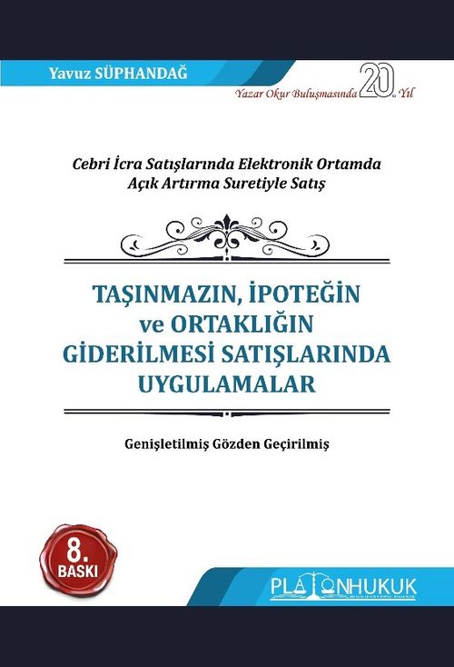 Taşınmazın, İpoteğin ve Ortaklığın Giderilmesi Satışlarında Uygulamalar 