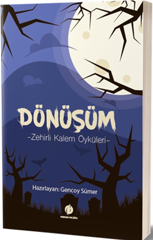 Dönüşüm & Zehirli Kalem Öyküleri
