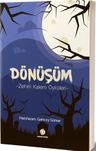 Dönüşüm &amp; Zehirli Kalem Öyküleri