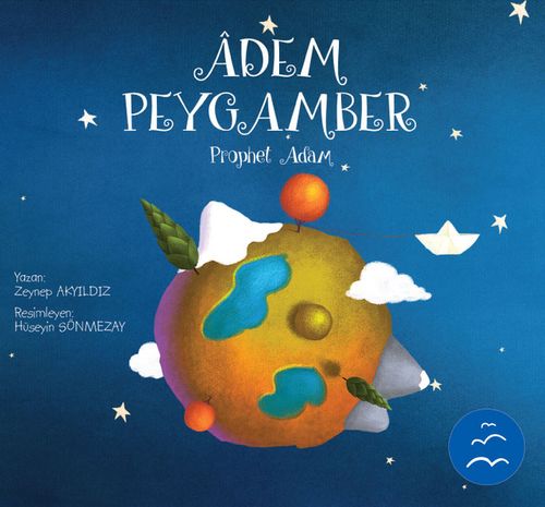 Adem Peygamber Hikayesi / Peygamber Hikayeleri Serisi 3+ Yaş