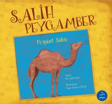 Salih Peygamber Hikayesi / Peygamber Hikayeleri Serisi 3+ Yaş