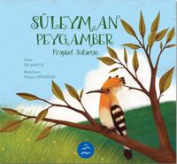 Süleyman Peygamber Hikayesi / Peygamber Hikayeleri Serisi 3+ Yaş