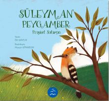 Süleyman Peygamber Hikayesi / Peygamber Hikayeleri Serisi 3+ Yaş